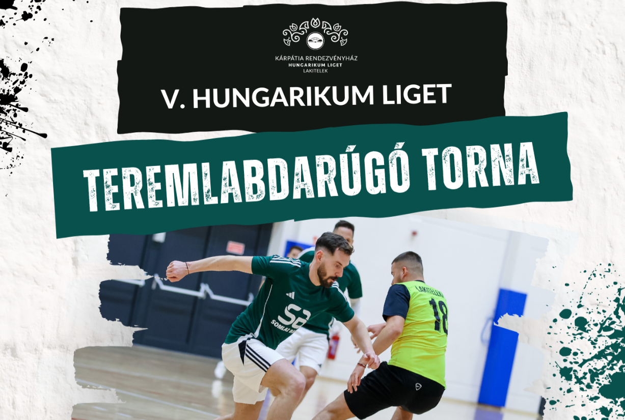 V. Hungarikum Liget Teremlabdarúgó Torna