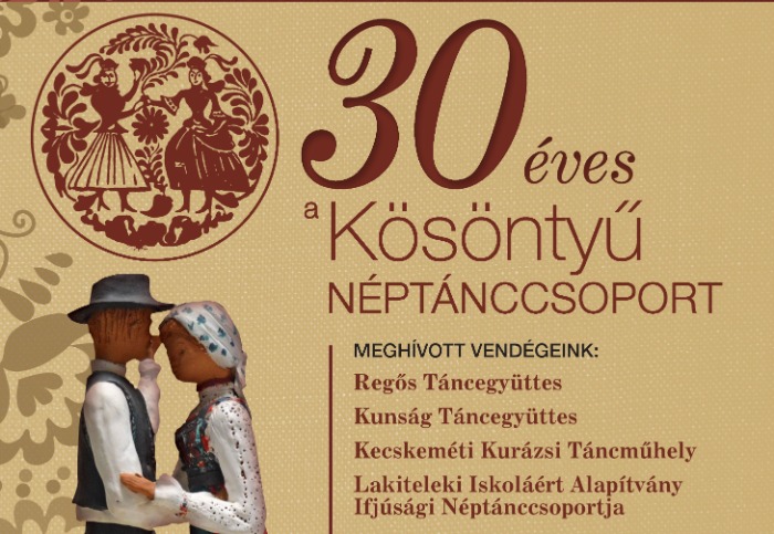 Jubileumi Gálaműsor 30 éves a Kösöntyű Néptánccsoport