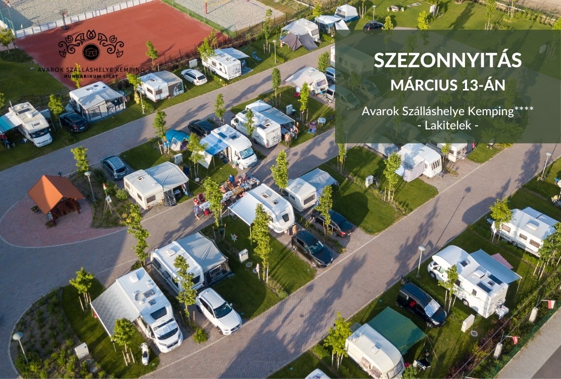 Szezonnyitó akció az Avarok Szálláshelye Kempingben****