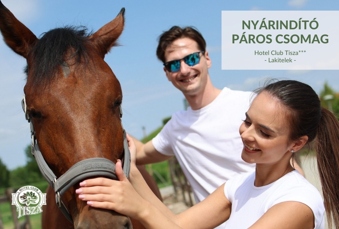 Nyárindító páros csomag a Hotel Club Tiszában***