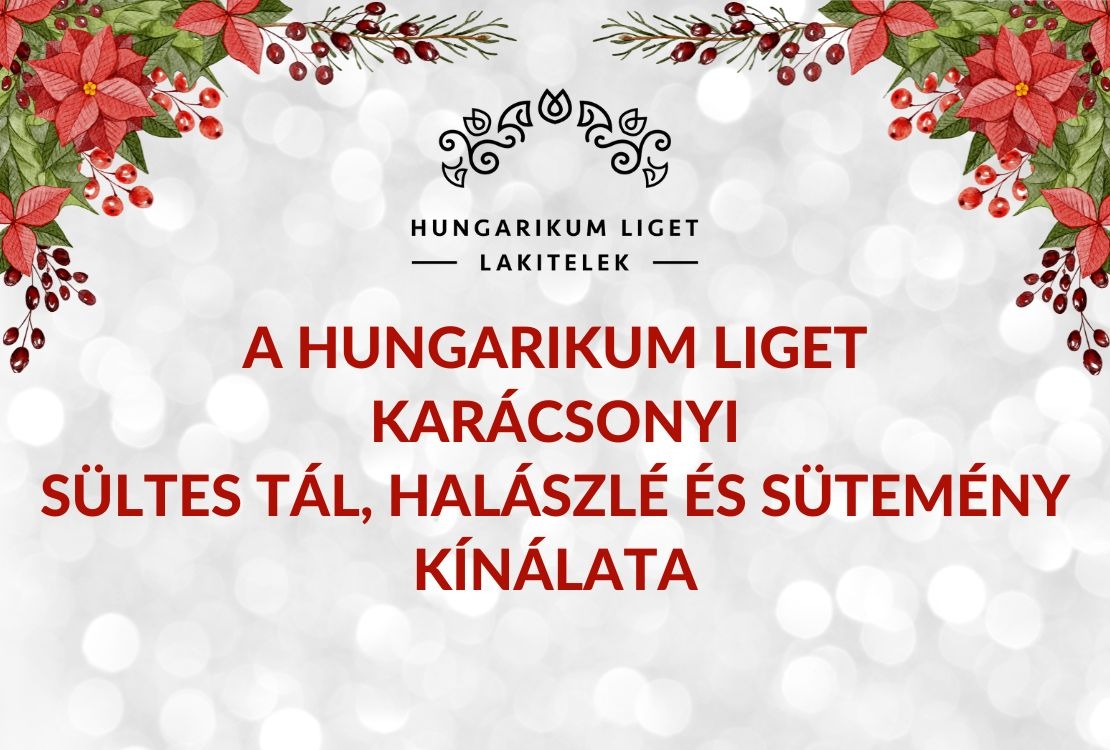 A Hungarikum Liget karácsonyi kínálata