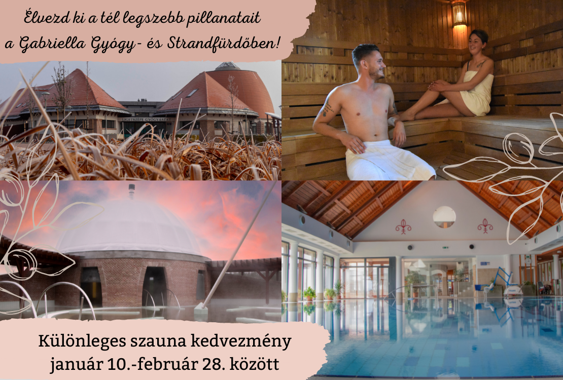 Élvezze a tél legszebb pillanatait a Gabriella Gyógy- és Strandfürdőben