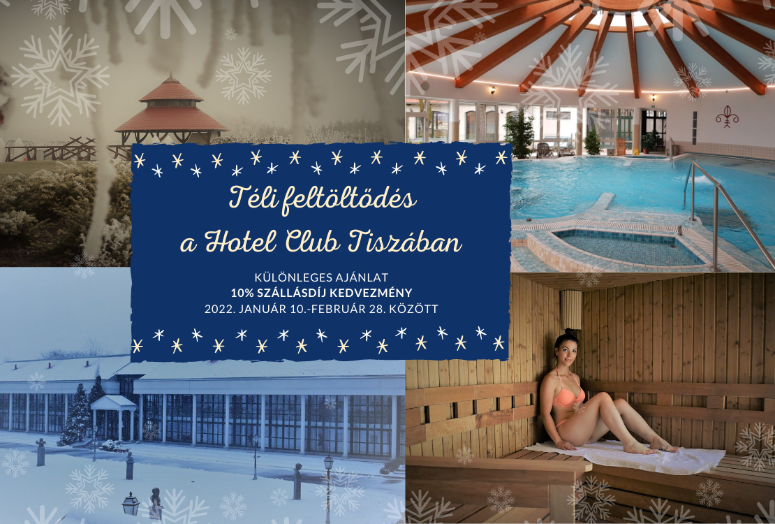 Téli feltöltődés a Hotel Club Tiszában