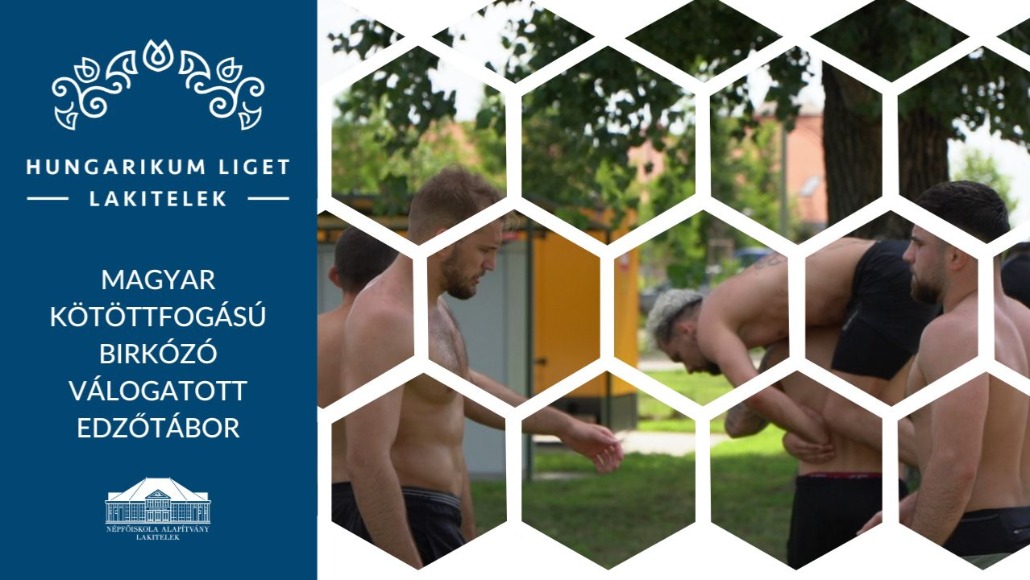 Magyar Kötöttfogású Birkózó Válogatott edzőtábor - Lakitelek Hungarikum Liget